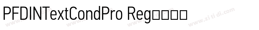 PFDINTextCondPro Reg字体转换 PFDINTextCondPro Reg字体转换